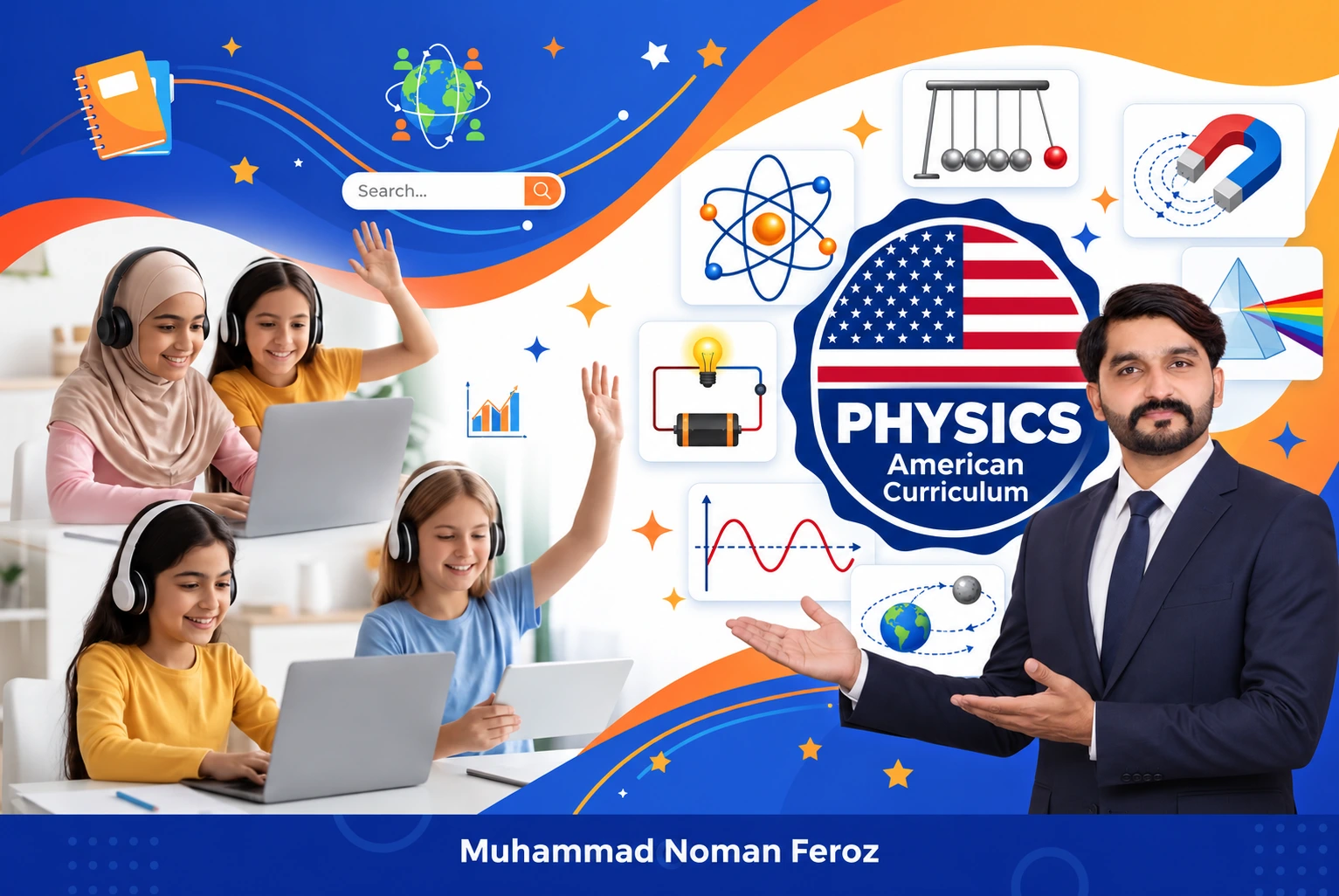 Muhammad Noman Feroz with students and physics illustrations for the American Curriculum course